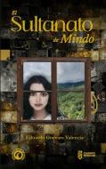 Ebook El Sultanato de Mindo di Eduardo Guevara Valencia edito da CuerpodeVoces Ediciones