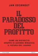 Ebook Il paradosso del profitto di Jan Eeckhout edito da Franco Angeli Edizioni