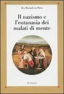 Ebook Il nazismo e l'eutanasia dei malati di mente di Posta, Alice Ricciardi von Platen edito da Le Lettere