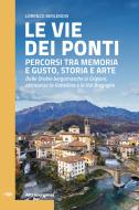 Ebook Le vie dei ponti di Lorenzo Berlendis edito da Altreconomia