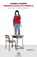 Ebook Nessuna scuola mi consola di Valerio Chiara edito da Einaudi
