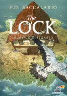 Ebook The Lock - 3. Il rifugio segreto di Baccalario Pierdomenico edito da Piemme