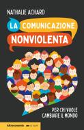 Ebook La comunicazione nonviolenta di Nathalie Achard edito da Altreconomia