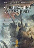 Ebook A Philosophy of Pacifism di Tomáš Garrigue Masaryk edito da Edizioni Aurora Boreale