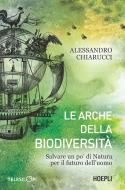 Ebook Le arche della biodiversità di Alessandro Chiarucci edito da Hoepli