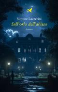 Ebook Sull’orlo dell’abisso di Simone Lazzerini edito da Giovane Holden Edizioni