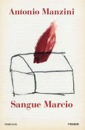 Ebook Sangue marcio di Manzini Antonio edito da Piemme