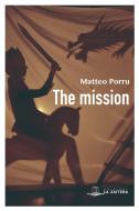 Ebook The mission di Matteo Porru edito da Edizioni La Zattera