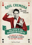 Ebook La vita è un mazzo di carte di Cremona Raul, Vitellino Salvatore edito da Sperling & Kupfer