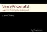 Ebook Vino e Psicoanalisi di Ferrari Giuseppe, Sinibaldi Fabio edito da FerrariSinibaldi