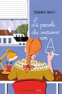 Ebook Le parole che iniziano con A di Bach Tamara edito da La Nuova Frontiera Junior