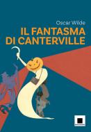 Ebook Il fantasma di Canterville - versione ad Alta Leggibilità di Oscar Wilde edito da biancoenero edizioni