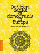 Ebook Desideri decisi di democrazia in Europa di AA.VV. edito da Rosenberg & Sellier