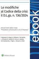 Ebook Le modifiche al codice della crisi: il D.L.GS. N. 136/2024 di AA.VV. edito da Wolters Kluwer Italia