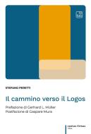 Ebook Il cammino verso il Logos di Stefano Peretti edito da tab edizioni