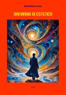 Ebook Breviario di Estetica di Benedetto Croce edito da Tiemme Edizioni Digitali