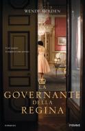 Ebook La governante della Regina di Holden Wendy edito da Piemme