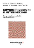 Ebook Sovrimpressioni e intersezioni. Tra generi, intermedialità e transmedialità edito da libreriauniversitaria.it