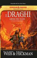 Ebook I draghi degli abissi dei nani di Margaret Weis, Tracy Hickman edito da Armenia