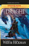 Ebook I draghi del signore dei cieli di Margaret Weis, Tracy Hickman edito da Armenia