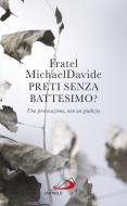 Ebook Preti senza battesimo? di Semeraro MichaelDavide edito da San Paolo Edizioni