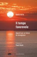 Ebook Il tempo favorevole di Vatta Mario edito da Nuova Dimensione