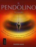 Il pendolino. Tutti gli strumenti per trovare una risposta a qualsiasi domanda, rintracciare oggetti smarriti e individuare i centri di energia della Terra. Con Kit Il pendolino. Tutti gli strumenti per trovare una risposta a qualsiasi domanda, rintracciare oggetti smarriti e individuare i centri di energia della Terra. Con Kit