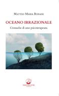 Ebook Oceano Irrazionale di Matteo Maria Bonani edito da Mauna Loa edizioni