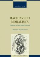 Ebook Machiavelli moralista di Maria Cristina Figorilli edito da Liguori Editore