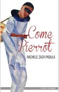 Ebook Come Pierrot di Rachele Zaza Padula edito da Osanna Edizioni