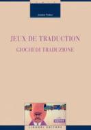 Ebook Jeux de traduction/Giochi di traduzione di Josiane Podeur edito da Liguori Editore