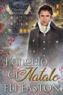 Ebook L’angelo di Natale di Eli Easton edito da Triskell Edizioni