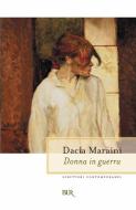 Ebook Donna in guerra di Maraini Dacia edito da BUR