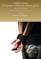 Ebook I diritti umani e il proprio dell’uomo di Gérard Bensussan, Petar Bojani?, Carmine Di Martino, Rita Fulco, Arianna Marchente, Sabino Paparella, Fabio Polidori, Caterina Resta, Giuseppina Strummiello edito da Inschibboleth Edizioni
