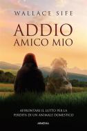 Ebook Addio, amico mio di Wallace Sife edito da Armenia