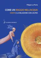 Ebook Come un raggio nell'acqua di Filippo La Porta edito da Carocci Editore