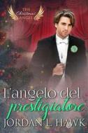 Ebook L’angelo del prestigiatore di Jordan L. Hawk edito da Triskell Edizioni