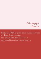 Ebook Sonata 1924 e pianismo modernistico di Igor Stravinsky di Giuseppe Costa edito da Noùs