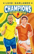 Ebook Champions - Ronaldo Vs Van Basten di Garlando Luigi edito da Piemme