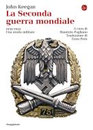 Ebook La Seconda guerra mondiale di Keegan John edito da Il Saggiatore