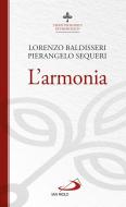 Ebook L'armonia di Sequeri Pierangelo, Baldisseri Lorenzo edito da San Paolo Edizioni