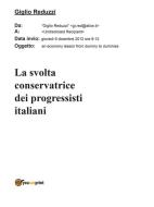 Ebook La svolta conservatrice dei progressisti italiani di Giglio Reduzzi edito da Youcanprint