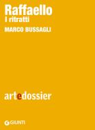 Ebook Raffaello. I ritratti di Bussagli Marco edito da Giunti