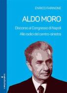 Ebook Aldo Moro di Farinone Enrico edito da iacobellieditore