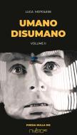 Umano disumano vol. 2 Umano disumano vol. 2