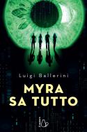 Ebook Myra sa tutto di Luigi Ballerini edito da Il Castoro Editrice