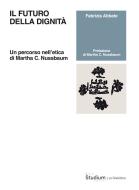 Ebook Il futuro della dignità di Fabrizia Abbate edito da Edizioni Studium S.r.l.