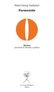 Ebook Parmenide di Hans-Georg Gadamer edito da La scuola di Pitagora