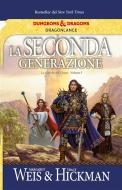 Ebook La seconda generazione di Margaret Weis, Tracy Hickman edito da Armenia