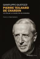 Ebook Pierre Teilhard de Chardin di Gianfilippo Giustozzi edito da Edizioni Studium S.r.l.
